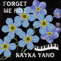 Kayka Yano - Forget Me Not