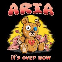 Aria - it's over now
