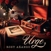 Rosy Arango - Urge