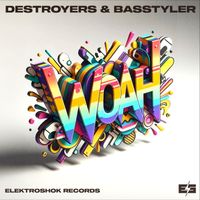 Destroyers & Basstyler - Woah