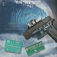 Petro - New wave (Explicit)