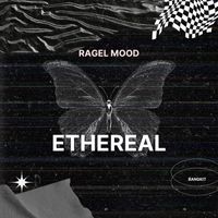 Ragel Mood - Ethereal