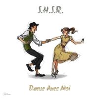S.H.S.R. - Danse Avec Moi