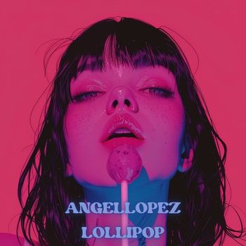 AngelLopez - Lollipop