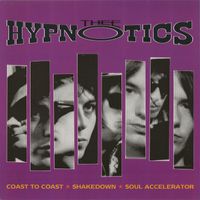 Thee Hypnotics - Coast to Coast / Shakedown / Soul Accelerator