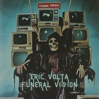 Eric Volta - Funeral Vision