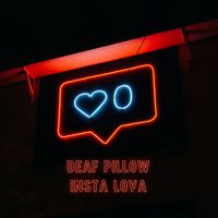 Deaf Pillow - Insta Lova