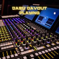 Dabu Davout - Playing