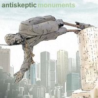 Antiskeptic - Monuments
