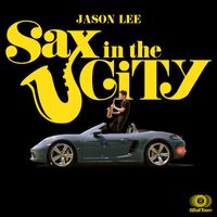 Jason Lee - Sax In the City