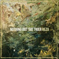 Reza - Nothing but the Tiger