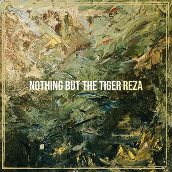 Reza - Nothing but the Tiger