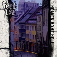 Feet First - Heaven Home Hell (Explicit)