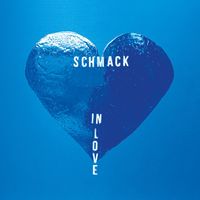 Schmack - In Love