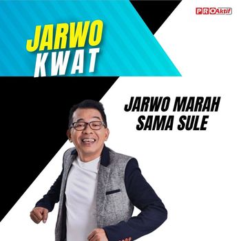 Jarwo Kwat - Jarwo Marah Sama Sule