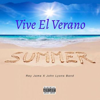 Rey Jama - Vive El Verano (Explicit)