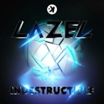 Lazel - Indestructible