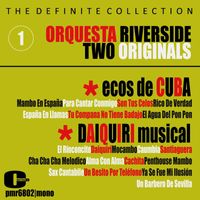Orquesta Riverside - Orquesta Riverside, Volume 1: Ecos De Cuba y Daiquiri Musical