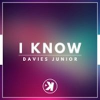 Davies Junior - I Know