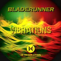 Bladerunner - Vibrations