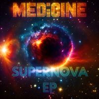 Medicine - Supernova EP