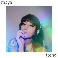 Maya - Torna