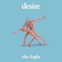 Elio Foglia - Desire