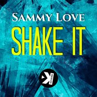 Sammy Love - Shake It
