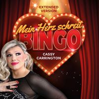 Cassy Carrington - Mein Herz schreit Bingo (Extended Version)