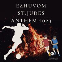 Alston Joe - Ezhuvom St. Judes Anthem 2023