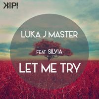 Luka J Master - Let Me Try