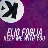 Elio Foglia - Keep Me with You