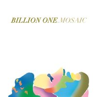 Billion One - Mosaic