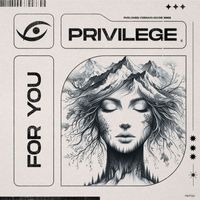 Privilege - For You