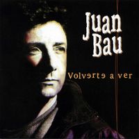 Juan Bau - Volverte a ver