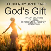 The Country Dance Kings - God's Gifts