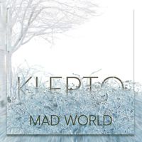 Klepto - Mad World (Cover Version)