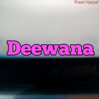 Preet Harpal - Deewana