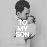 Ellis - To My Son