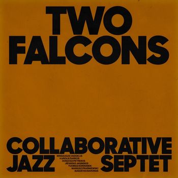 Collaborative Jazz Septet - Two Falcons