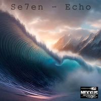 Se7en - Echo