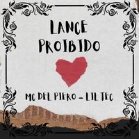 Lil Tec, MC Del Piero - Lance proibido (Explicit)