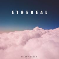 Ethereal - Silent Dream