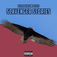 Killabenson Beats - Scavenger Stories (Explicit)