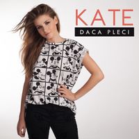 Kate - Dacă pleci