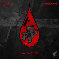 Qoiet & INHUMAN - murderVIBE (Explicit)