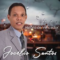 Jocélio Santos - História de Vencedor