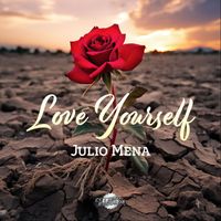 Julio Mena - Love Yourself