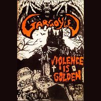 Gargoyle - Violence Is Golden (Explicit)