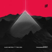 Alex Metric & Ten Ven - Transmission 1 EP